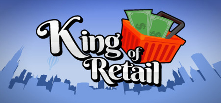 King Of Retail Free Download Full Version Crack PC Game