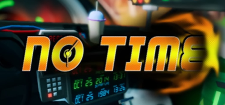 No Time Free Download Full Version Crack PC Game Setup
