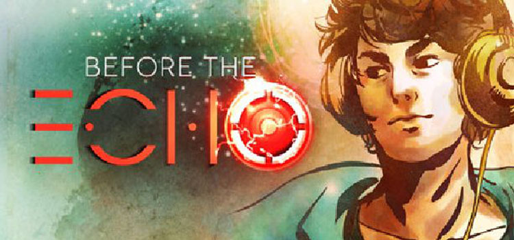 Before The Echo Free Download Full Version Crack PC Game