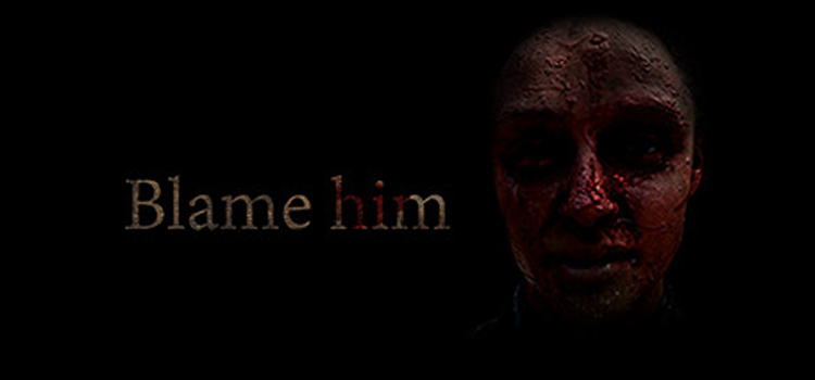 Blame Him Free Download FULL Version Crack PC Game