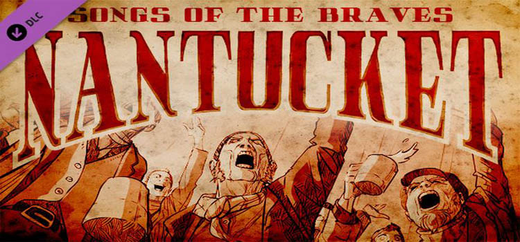 Nantucket Songs Of The Braves Free Download Full PC Game