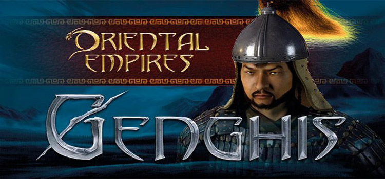 Oriental Empires Genghis Free Download FULL PC Game