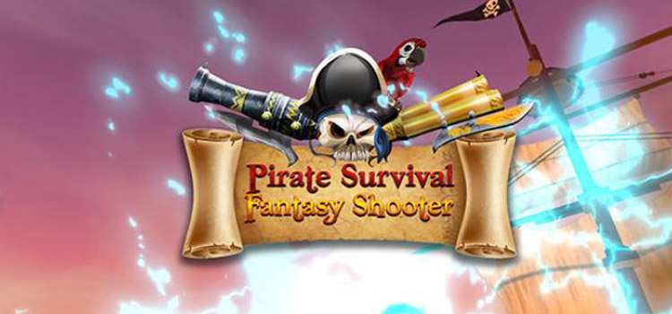 Pirate Survival Fantasy Shooter Free Download PC Game