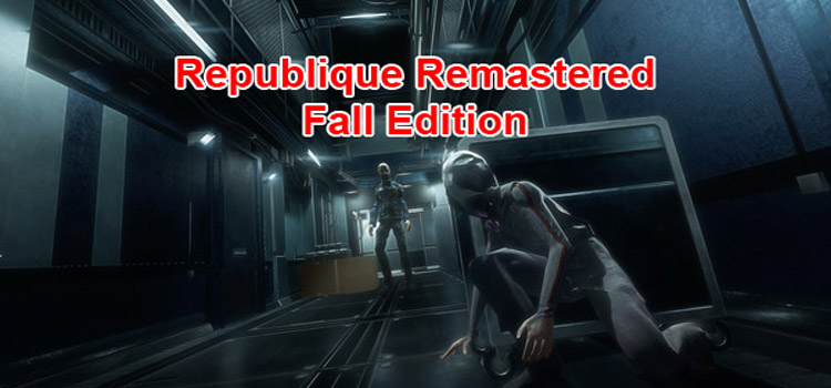 Republique Remastered Fall Edition Free Download PC Game