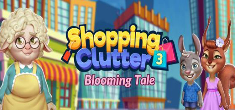 Shopping Clutter 3 Blooming Tale Free Download PC Game