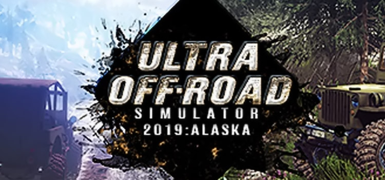 Ultra Off Road Simulator 2019 Alaska Free Download PC
