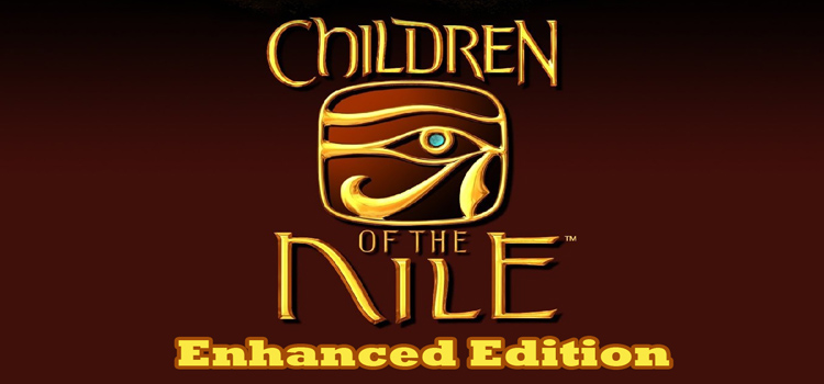 Children Of The Nile Enhanced Edition Free Download PC