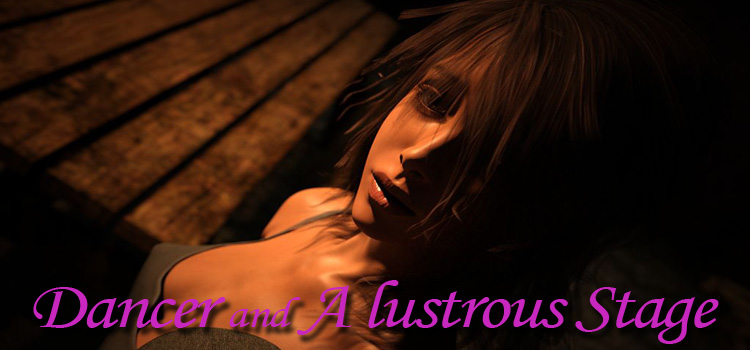 Dancer And A lustrous Stage Free Download Full PC Game
