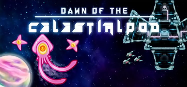 Dawn Of The Celestialpod Free Download Crack PC Game
