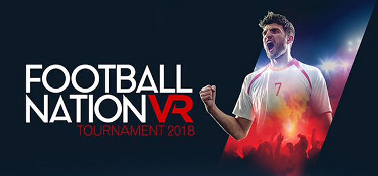 Football Nation VR Tournament 2018 Free Download PC Game