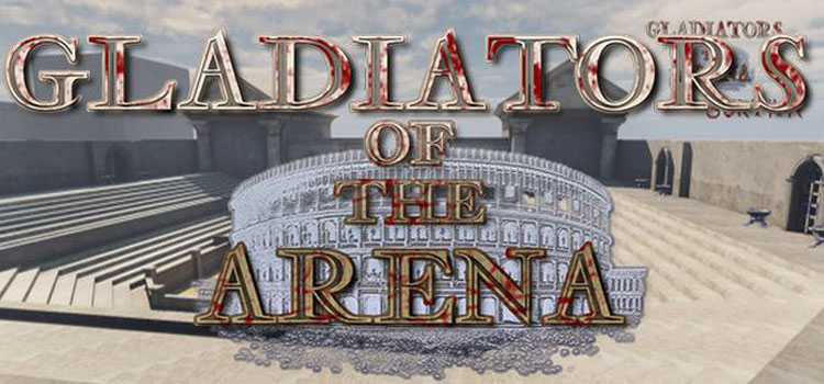 Gladiators Of The Arena Free Download Crack PC Game
