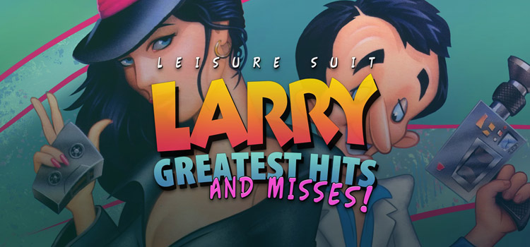 Leisure Suit Larrys Greatest Hits And Misses Free Download