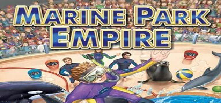 Marine Park Empire Free Download FULL Version PC Game