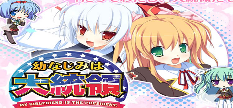 My Girlfriend Is The President Free Download PC Game