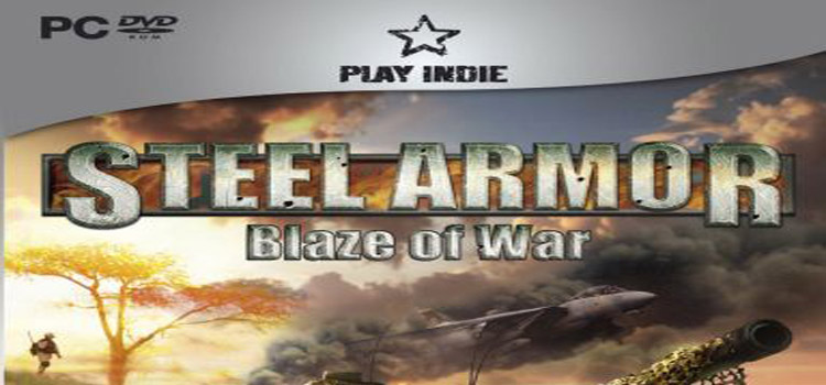 Steel Armor Blaze Of War Free Download Crack PC Game