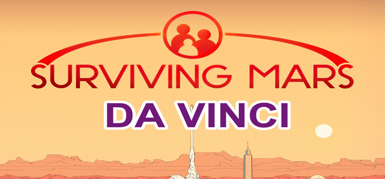 Surviving Mars Da Vinci Free Download Crack PC Game