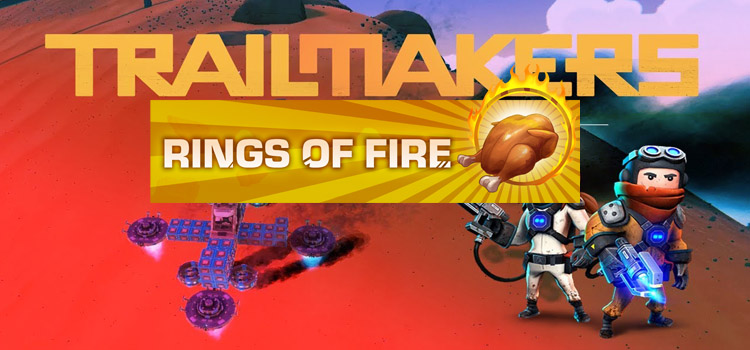 Trailmakers Rings Of Fire Update Free Download PC Game