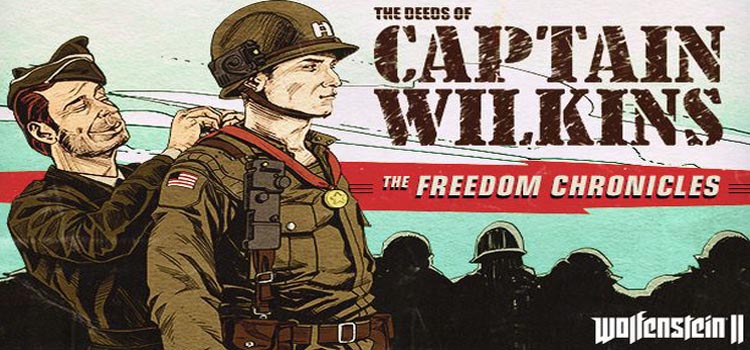Wolfenstein II The New Colossus The Deeds Of Captain Wilkins Free Download