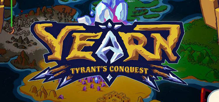 Yearn Tyrants Conquest Free Download Full Version PC Game