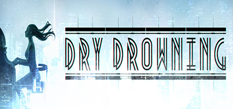 Dry Drowning Free Download FULL Version Crack PC Game