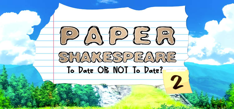Paper Shakespeare To Date Or Not To Date 2 Free Download