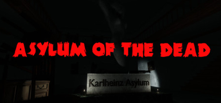 Asylum Of The Dead Free Download FULL Version PC Game