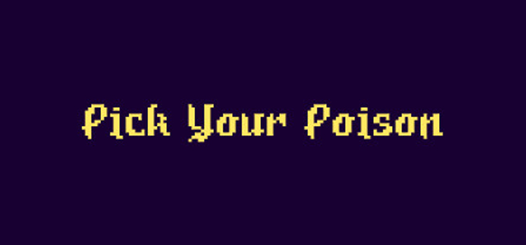 Pick Your Poison Free Download FULL Version PC Game