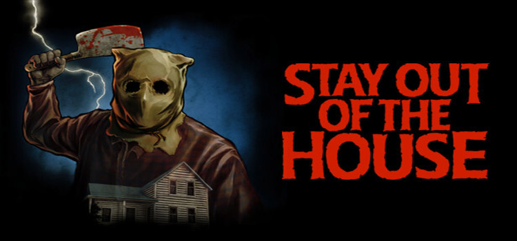 Stay Out Of The House Free Download Crack PC Game
