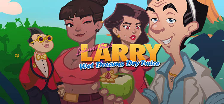 Leisure Suit Larry Wet Dreams Dry Twice Free Download