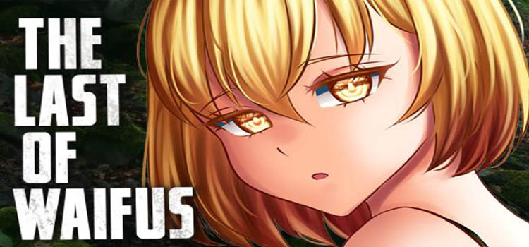 The Last Of Waifus Free Download FULL Version PC Game