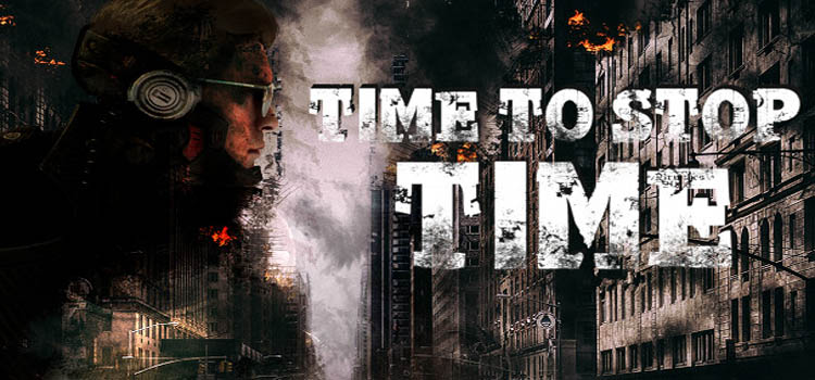 Time To Stop Time Free Download FULL Version PC Game