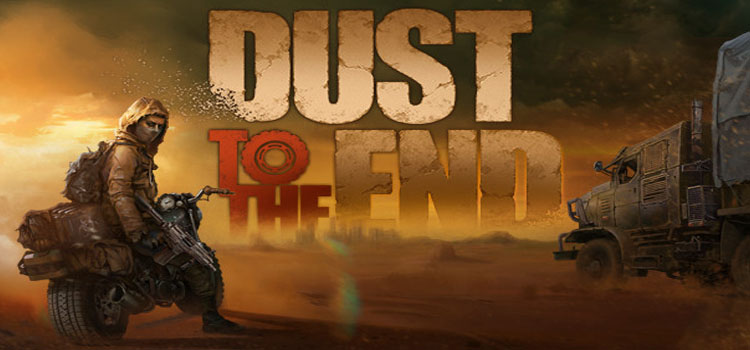 Dust To The End Free Download FULL Version PC Game