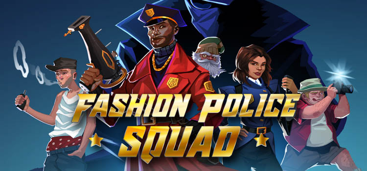Fashion Police Squad Free Download Full Crack PC Game