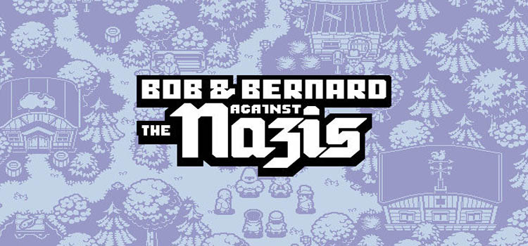Bob And Bernard Against The Nazis Free Download
