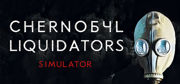 Chernobyl Liquidators Simulator Free Download PC Game