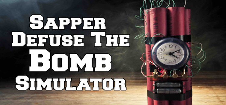 Sapper Defuse The Bomb Simulator Free Download