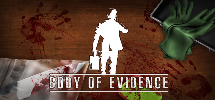 Body Of Evidence Free Download FULL PC Game