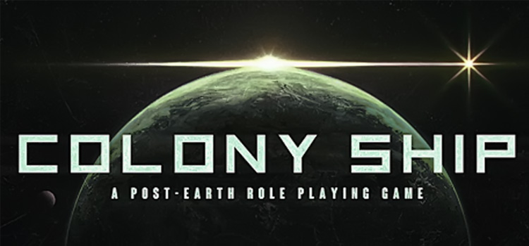 Colony Ship Free Download A Post-Earth Role Playing Game