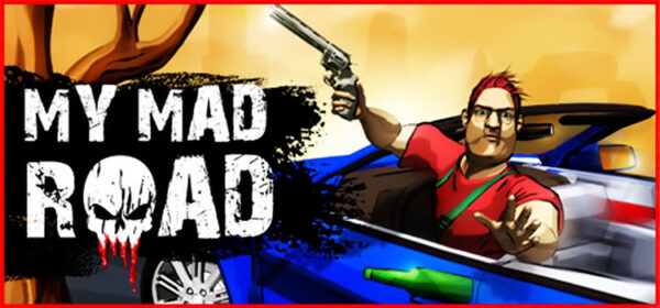 My Mad Road Free Download FULL Version PC Game
