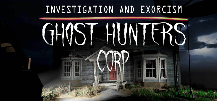 Ghost Hunters Corp Free Download FULL PC Game