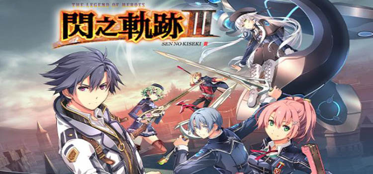 The Legend Of Heroes Sen no Kiseki III Free Download