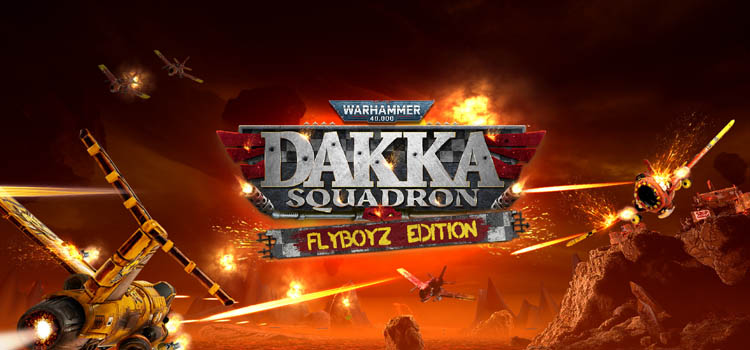 Warhammer 40k Dakka Squadron Flyboyz Edition Free Download