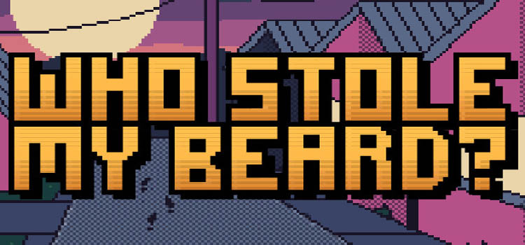 Who Stole My Beard Free Download FULL PC Game