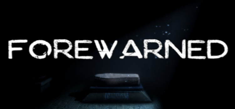 FOREWARNED Free Download FULL Version PC Game