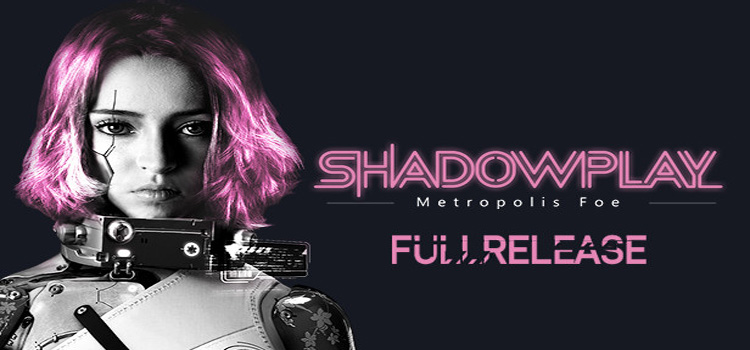 Shadowplay Metropolis Foe Free Download PC Game
