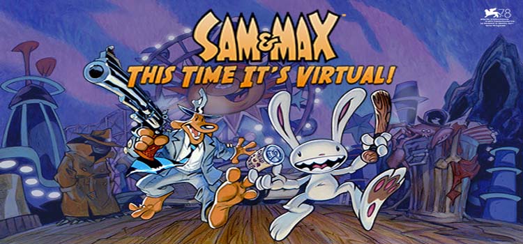 Sam And Max This Time Its Virtual Free Download