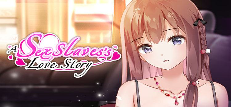 A Sex Slaves Love Story Free Download PC Game