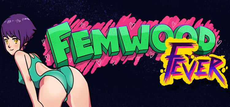 Femwood Fever Free Download FULL Version PC Game