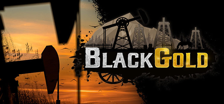 Black Gold Free Download FULL Version Crack PC Game