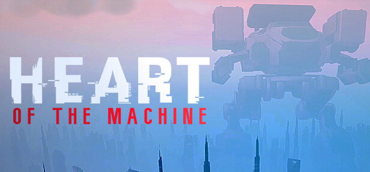 Heart Of The Machine Free Download Crack PC Game